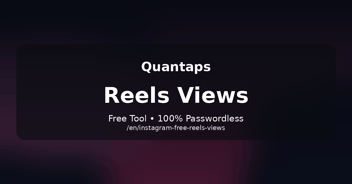 Free Instagram Reels Views