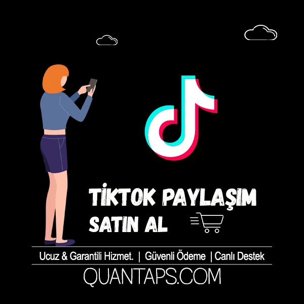 gerçek tiktok paylaşım satın al